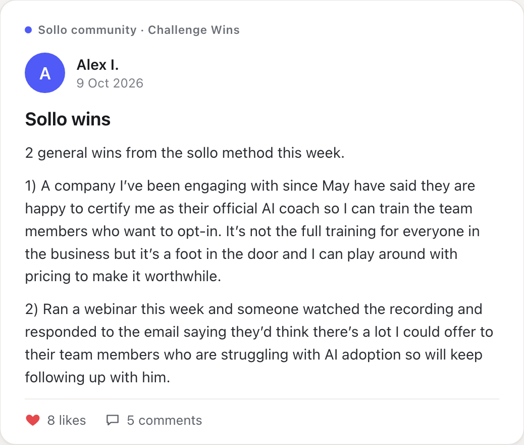 Alex I., 9 Oct: certified as a company's official AI coach, plus a warm lead from a webinar